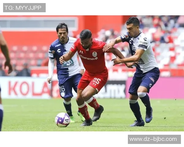 墨超激战桑托斯拉对决托卢卡争夺积分榜优势